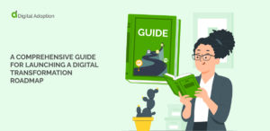 A Comprehensive Guide For Launching A Digital Transformation Roadmap