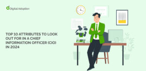 Top 10 Attributes to Look Out For in a Chief Information Officer (CIO) in 2024