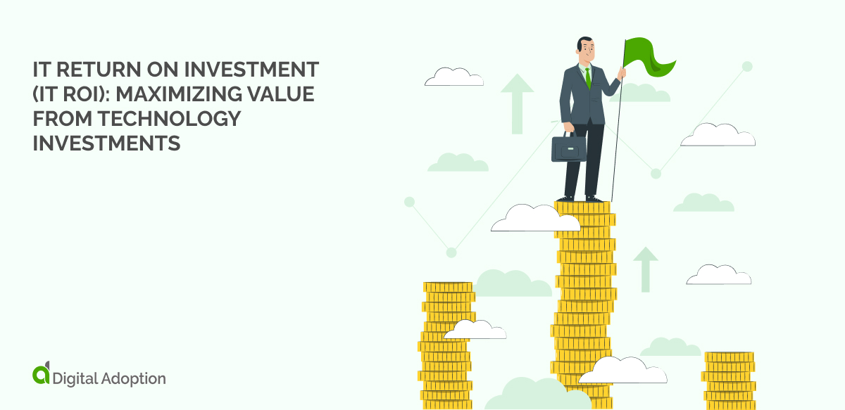 IT Return on Investment (IT ROI)_ Maximizing Value from Technology Investments