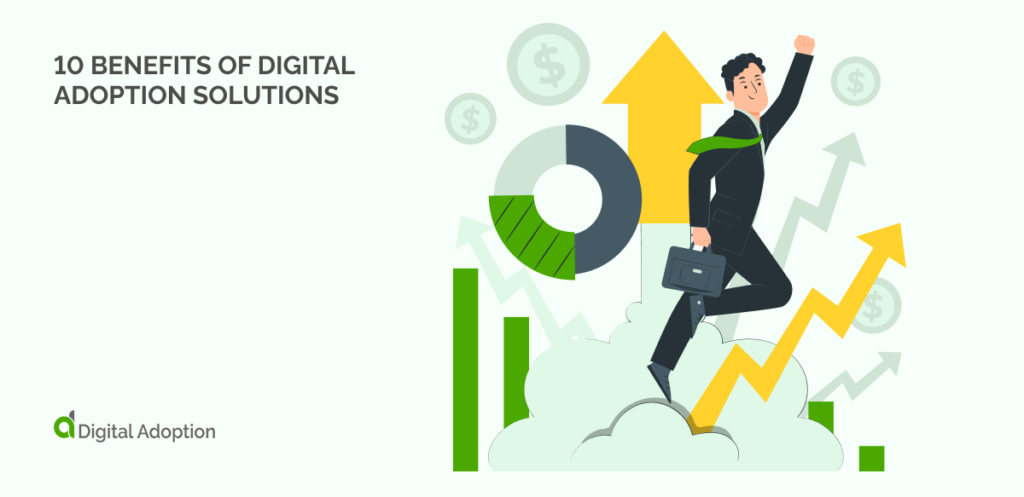 10 Benefits of Digital Adoption Solutions