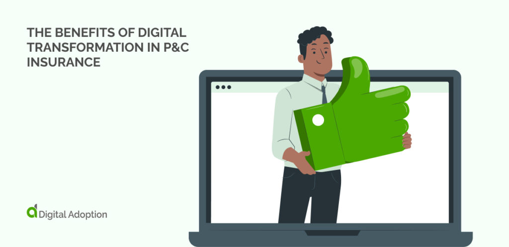 The Benefits Of Digital Transformation in P&C Insurance