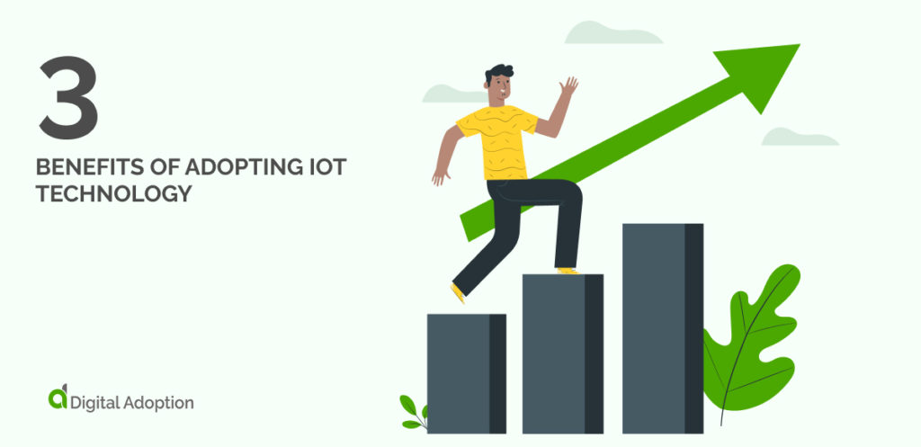 3 Benefits of Adopting IoT Technology