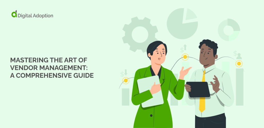 Mastering the art of vendor management_ A comprehensive guide