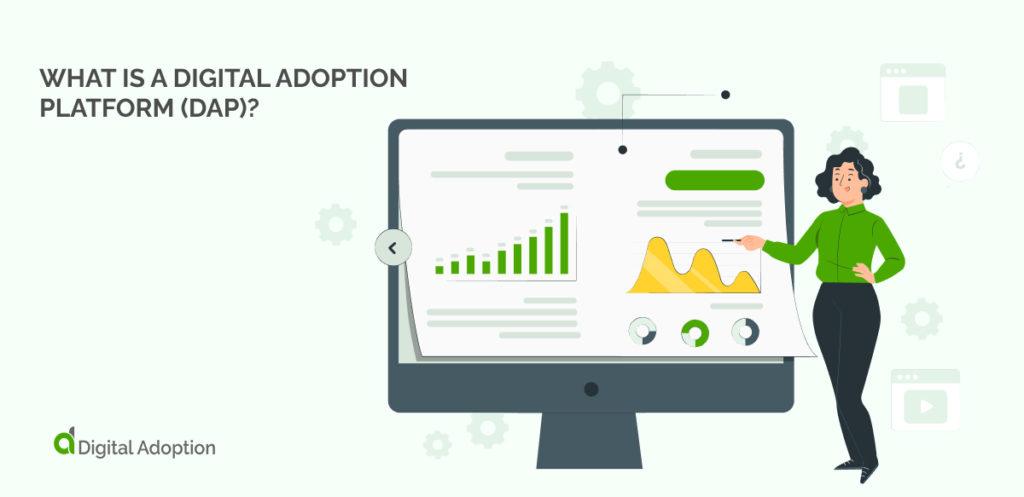 What Is A Digital Adoption Platform (DAP)_