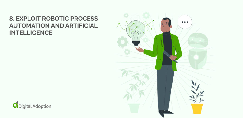 8. Exploit Robotic Process Automation and Artificial Intelligence