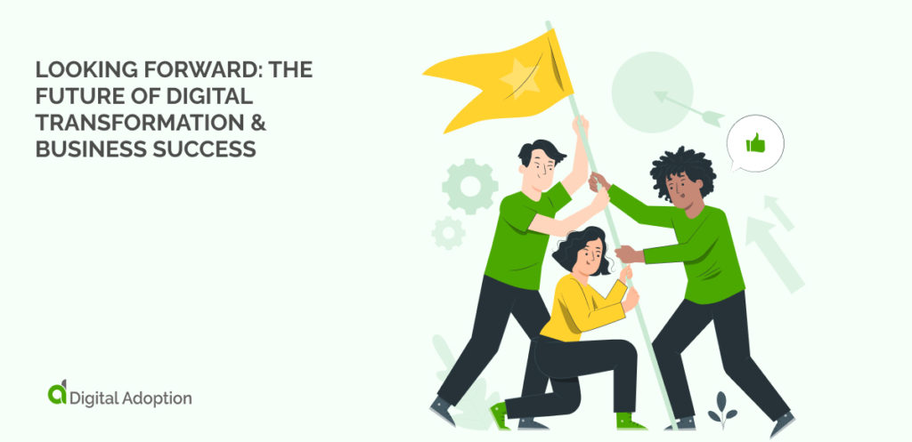 Looking Forward_ The Future of Digital Transformation & Business Success