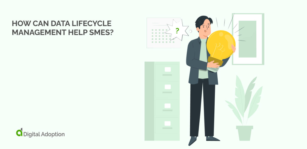 How Can Data Lifecycle Management Help SMEs_