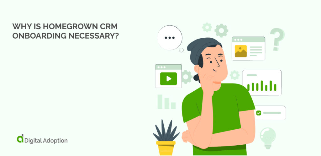 Why Is Homegrown CRM Onboarding Necessary_
