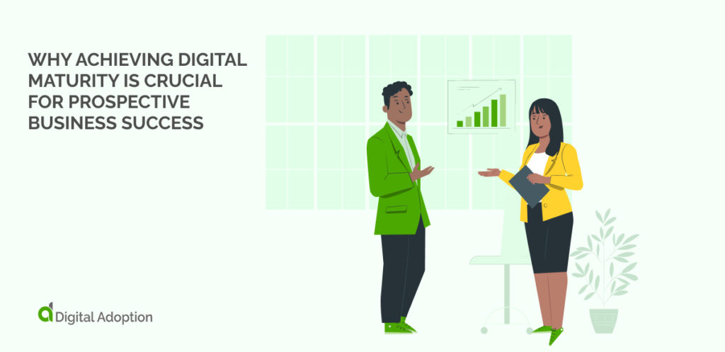 Why achieving digital maturity is crucial for prospective business success