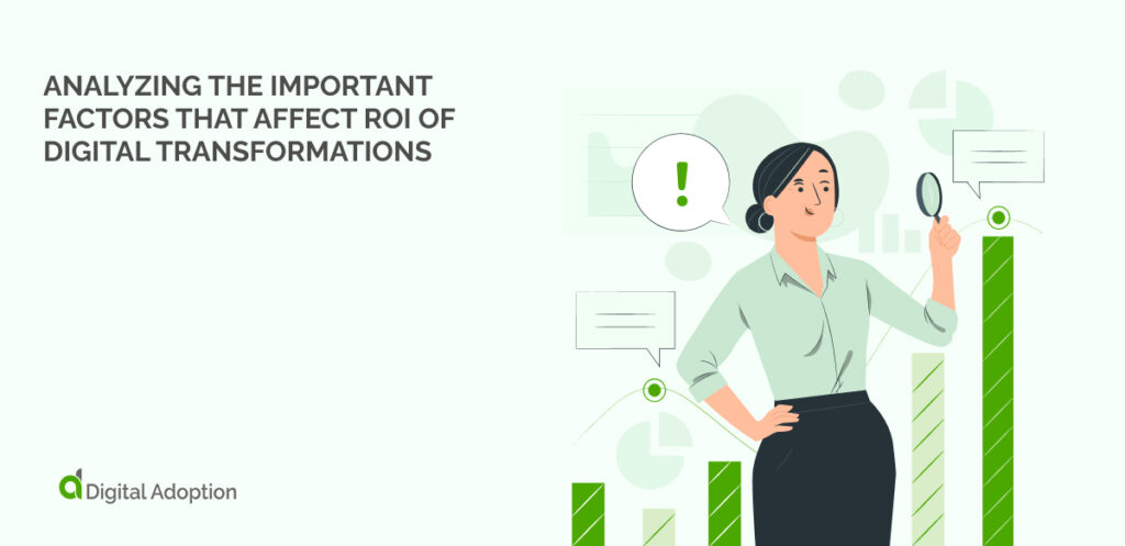 Analyzing the Important Factors that Affect ROI of Digital Transformations
