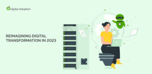 Reimagining Digital Transformation In 2023