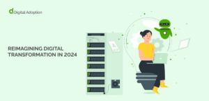Reimagining Digital Transformation In 2024
