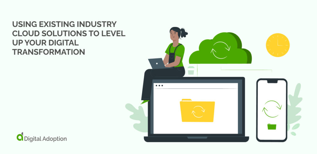 Using Existing Industry Cloud Solutions to Level Up Your Digital Transformation