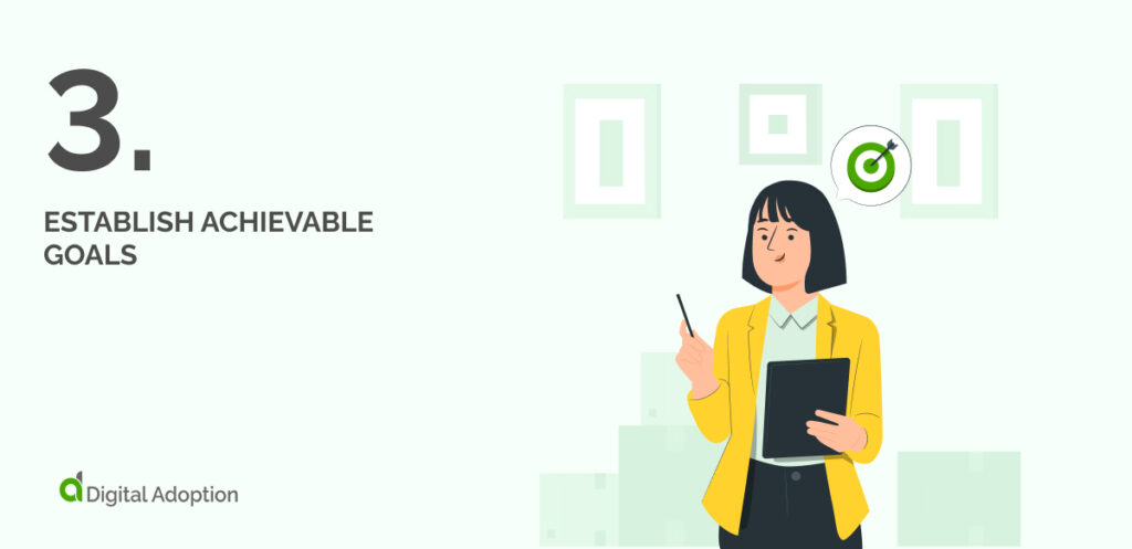 Establish Achievable Goals
