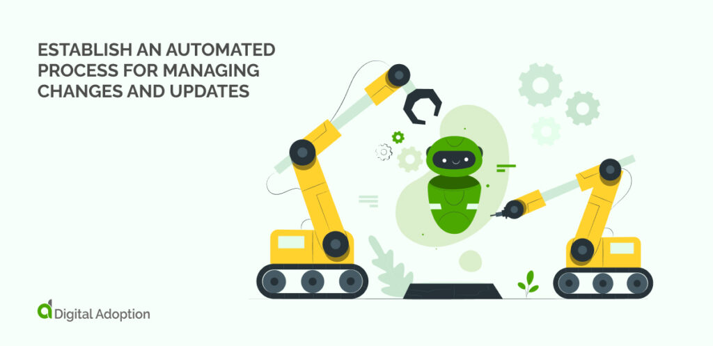 Establish an Automated Process for Managing Changes and Updates
