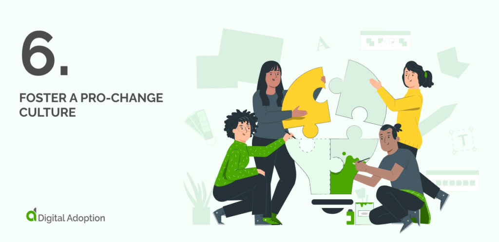 Foster A Pro-Change Culture