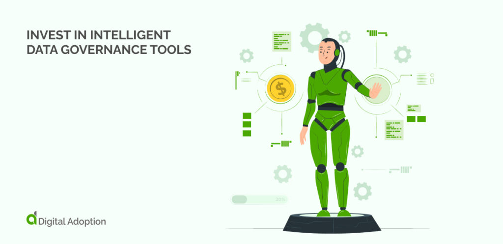 Invest in Intelligent Data Governance Tools