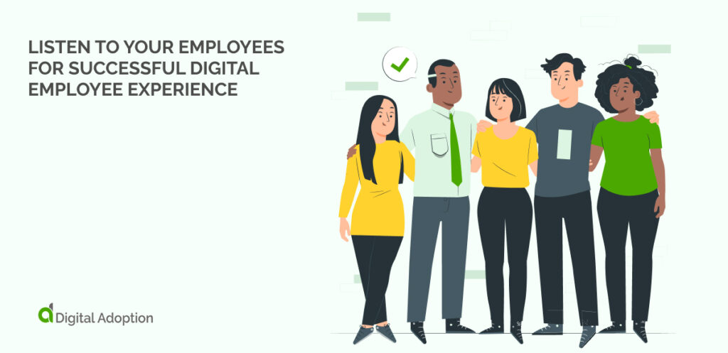 Listen To Your Employees For Successful Digital Employee Experience