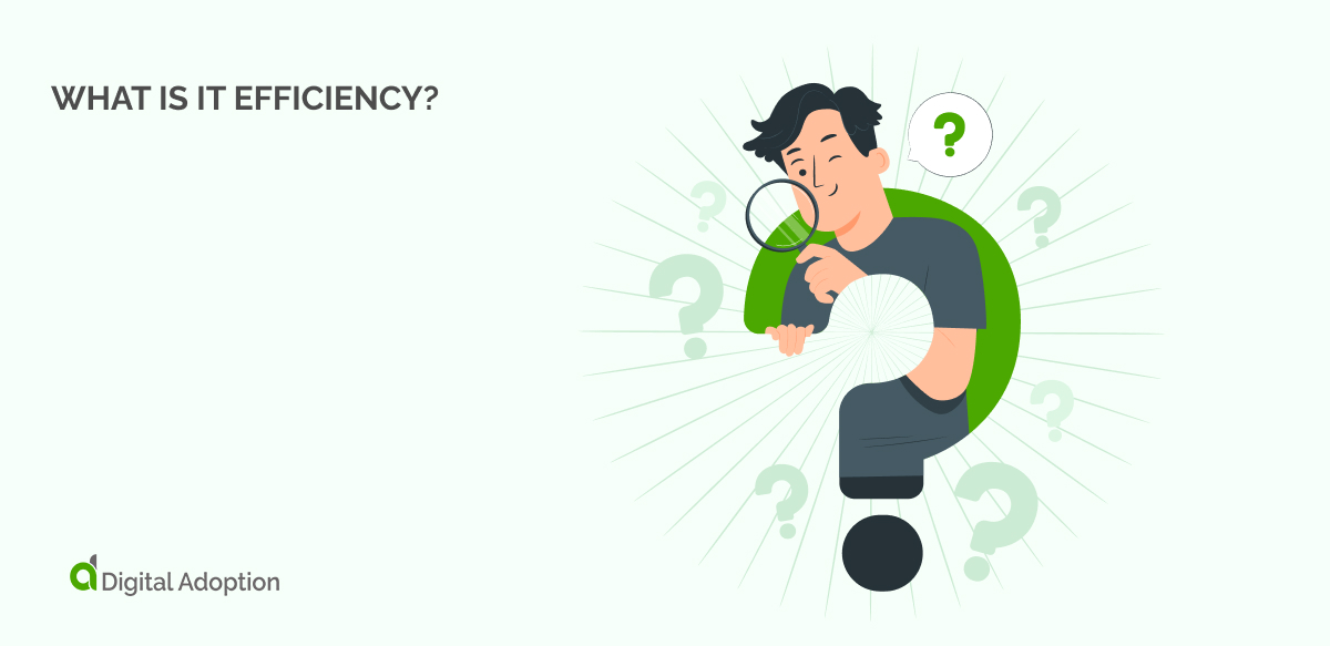What is IT efficiency_