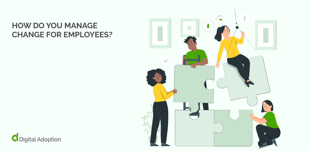 How do you manage change for employees_