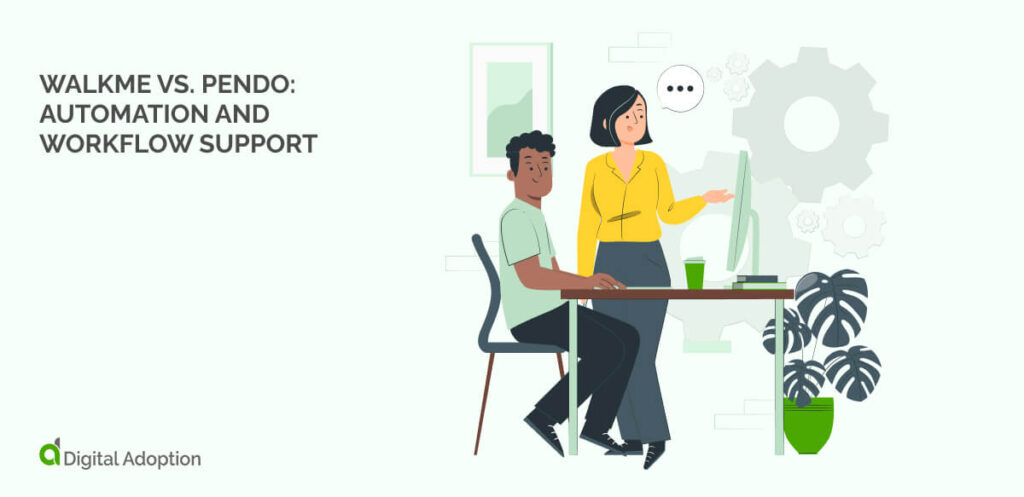 WalkMe vs. Pendo Automation and workflow support
