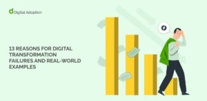 13 reasons for digital transformation failures and real-world examples