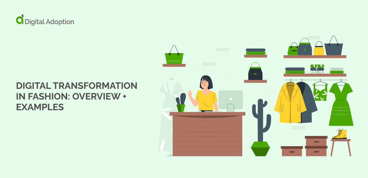 Digital transformation in fashion: Overview + examples