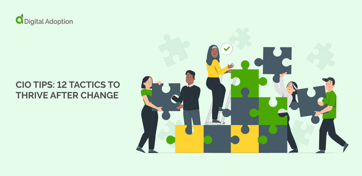 CIO tips: 12 tactics to thrive after change