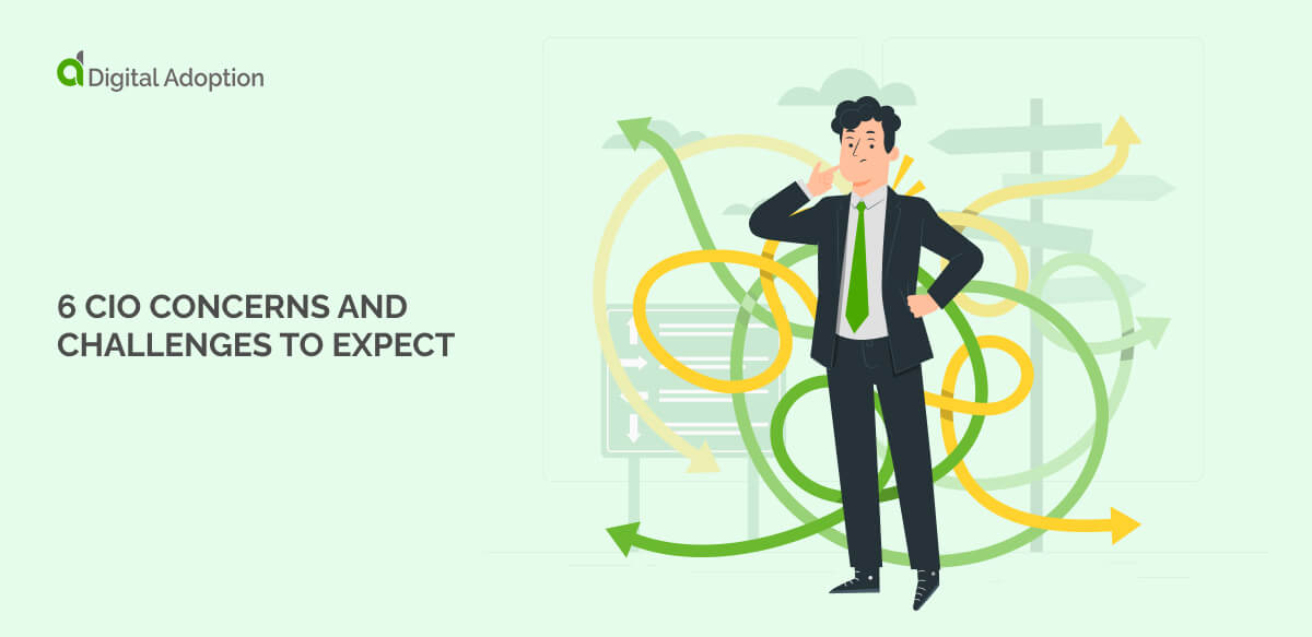 6 CIO Concerns and Challenges to Expect