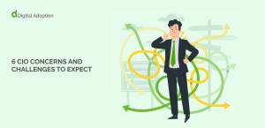6 CIO Concerns and Challenges to Expect