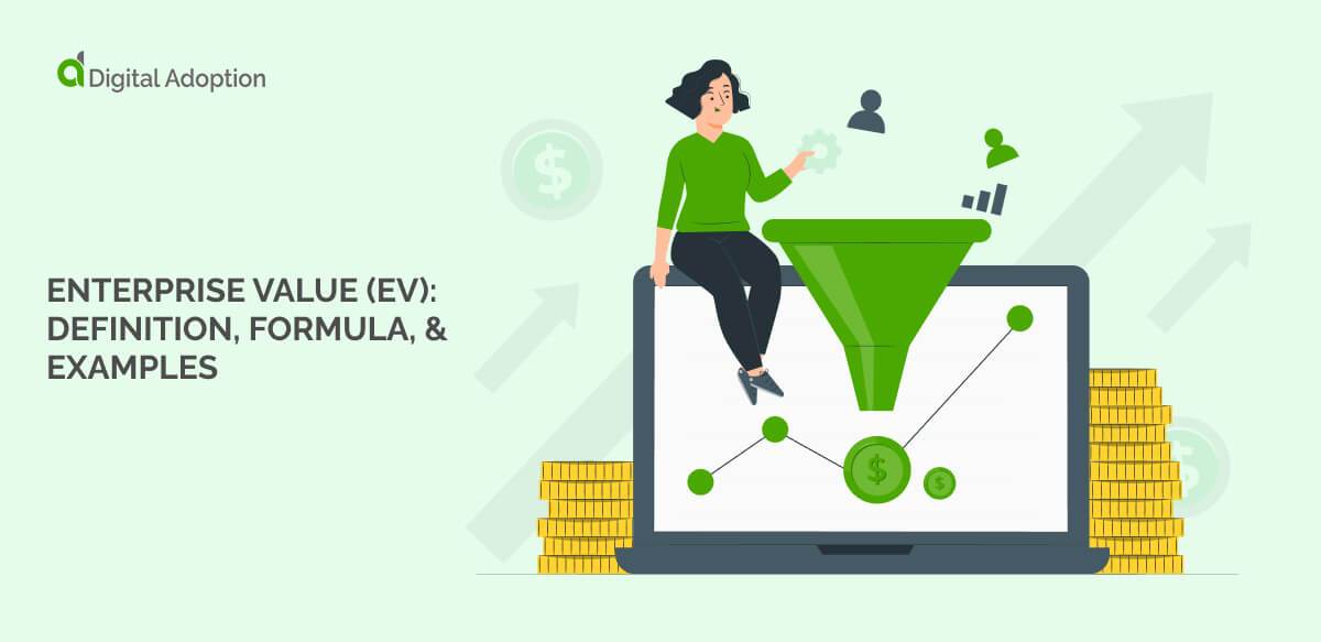 Enterprise Value (EV): Definition, Formula, & Examples