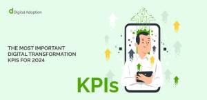 The Most Important Digital Transformation KPIs For 2024