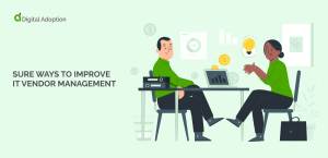 Sure ways to improve IT vendor management