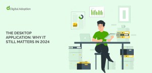 The desktop application Why it still matters in 2024