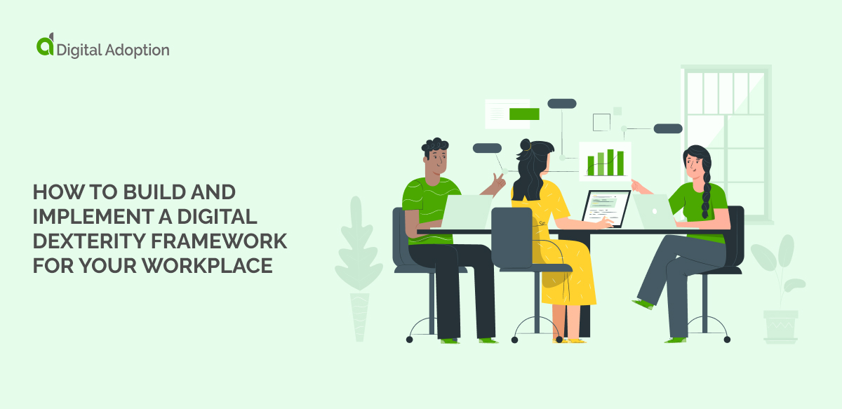How to Build and Implement a Digital Dexterity Framework for Your Workplace