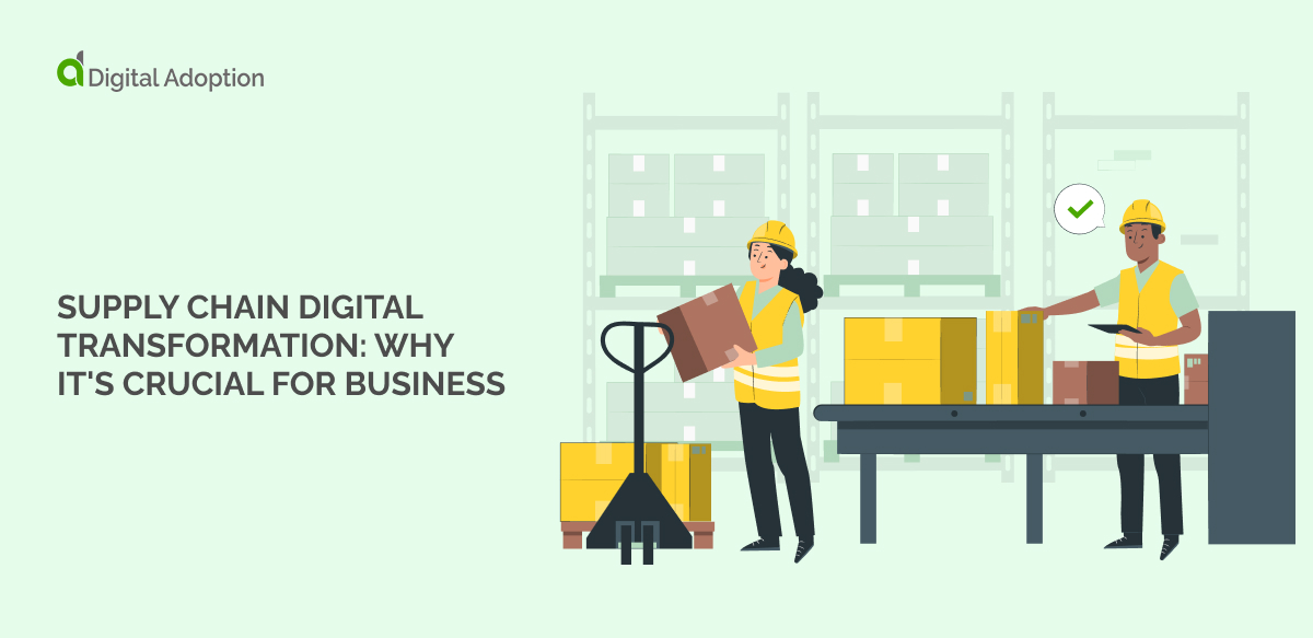 Supply chain digital transformation_ Why it's crucial for business