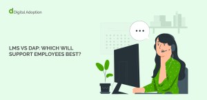 LMS vs DAP_ Which will support employees best_