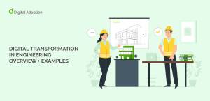 Digital transformation in engineering: Overview + examples