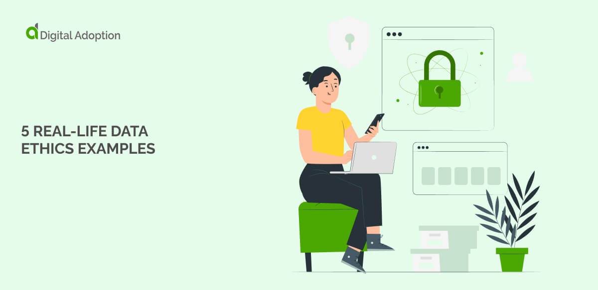 Dataphile Examples 5 Real-life Data Ethics Examples