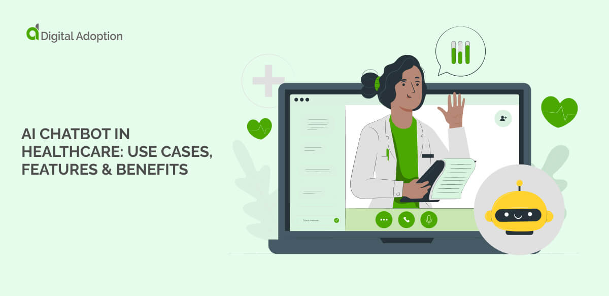 AI Chatbot in Healthcare: Use Cases, Features & Benefits