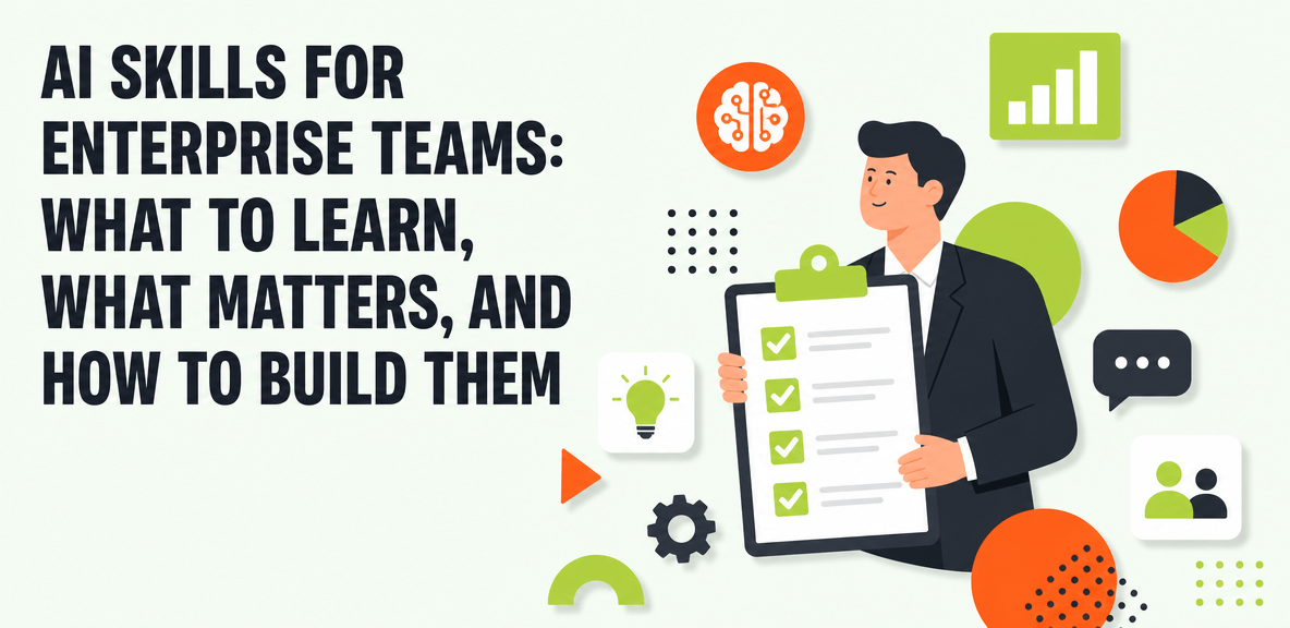 What are AI skills, and why do they matter now? AI skills are the knowledge and practical abilities employees need to use, evaluate, and improve AI in daily work. For enterprise teams, that means more than knowing what generative AI is. It includes understanding where AI fits in a workflow, how to judge its output, when not to use it, and how to apply it responsibly inside approved systems. That matters now because AI is no longer limited to data science teams. It is appearing across HR platforms, service desks, CRM systems, productivity suites, knowledge tools, and enterprise search. As organizations adopt these capabilities, the value of the software depends on whether employees can use it well. If they cannot, the result looks familiar: low adoption, inconsistent output, support burden, and poor software ROI. Not every employee needs the same depth of skill. Most organizations should think in three layers: General AI literacy for broad workforce readiness Role-specific AI application for business users working inside real workflows Advanced technical AI expertise for teams building, integrating, testing, or governing AI systems This article is a practical AI skills list for leaders deciding what capabilities to build first and where to expect measurable value. AI skills vs. AI expertise AI skills and AI expertise are not the same thing. Broadly speaking, organizations do not need every employee to become a machine learning specialist. They need a workforce that understands the basics, can use AI tools with sound judgment, and knows the guardrails. Then they need targeted specialist depth in areas such as data engineering, model operations, security, and integration. That distinction matters because many AI programs fail by aiming too high or too vaguely. A company-wide awareness session may create interest, but it rarely creates repeatable capability. Why AI skills are in demand across functions AI skills are in demand because AI is being embedded into the systems employees already use. HR teams need to evaluate AI-assisted onboarding and policy support. IT teams need to manage governance and rollout. Operations teams need to improve workflow consistency. Finance teams need to review AI-generated summaries and analysis carefully. L&D teams need to help employees learn new behaviors, not just new tools. In other words, AI skills are increasingly tied to change readiness and software value realization, not just technical innovation. The core AI skills to learn first A useful ai skills list should balance business value, accessibility, and enterprise relevance. The strongest starting point usually combines human judgment with practical tool use. 1. AI literacy and foundational concepts Start with core concepts. Employees should understand terms such as generative AI, machine learning, large language models, automation, hallucinations, and model limitations. They do not need deep theory, but they do need enough knowledge to use AI without overtrusting it. For non-technical professionals, this is often the most important first step. For technical teams, it is the baseline for more advanced work. 2. Prompting and task framing Prompting matters because AI systems respond better to clear instructions, relevant context, explicit constraints, and examples. Employees who can frame a task well tend to get more useful output. Still, prompt skill alone is not a complete AI strategy. Better prompts improve interaction quality, but they do not replace process design, governance, or review. 3. Critical thinking and output evaluation This is one of the most important AI skills in enterprise settings. Employees need to verify accuracy, identify bias, check sources where relevant, and decide whether an output is good enough to use, revise, or reject. In practice, this skill often determines whether AI improves quality or simply increases the speed of avoidable mistakes. 4. Data literacy and workflow judgment AI output is only as useful as the inputs, permissions, and workflow context behind it. Employees should understand basic data quality issues, privacy boundaries, and where process context affects results. This is especially important in enterprise environments, where the same AI tool may be appropriate for one task and risky for another. 5. AI ethics, governance, and risk awareness Responsible use is now a core workforce capability. Teams need awareness of privacy, compliance, intellectual property concerns, security guardrails, and approved-use policies. Without this layer, adoption may increase faster than control. That creates operational risk rather than business value. 6. AI tool proficiency and integration into work Organizations get more value when employees use AI inside existing workflows rather than as isolated experiments. That includes copilots, enterprise search, workflow assistants, and AI features embedded in business software. The key question is not whether employees can try AI. It is whether they can use it consistently inside the systems that drive the work. 7. Collaboration, communication, and change adoption AI use rarely scales through individual experimentation alone. Teams need to share successful prompts, document effective patterns, compare outcomes, and support peers through change. This is where enablement becomes operational. A few skilled enthusiasts may generate isolated wins. Scaled impact requires shared practices. Which AI skills are most in demand by role and business use case? The phrase "ai skills in demand" only becomes useful when tied to roles and workflows. Demand varies based on process complexity, data sensitivity, and how standardized the task is. For business users and managers Business users typically need: AI literacy Prompting and task framing Output review and judgment Decision support awareness Meeting and document summarization skills Responsible-use judgment These employees are often using AI to save time, improve communication, and speed up routine knowledge work. The skill priority is less about building models and more about using AI without reducing quality. For HR, L&D, and employee enablement teams These teams increasingly need AI skills for: AI-assisted onboarding Knowledge delivery Skills mapping Policy guidance Change management support Their focus is both operational and behavioral. They need to understand how AI can improve employee support while ensuring consistency, clarity, and appropriate governance. For IT and digital transformation teams IT and transformation leaders need skills related to: Governance and approved-use policies Tool evaluation Integration oversight Automation opportunity assessment User support Adoption analytics These teams often determine whether AI becomes a controlled enterprise capability or a fragmented set of experiments. For technical and data teams Technical teams need deeper capability in: Programming Model selection Data engineering API use MLOps basics Testing Secure deployment This is where AI expertise becomes more specialized. Not every organization needs large internal AI engineering teams, but those building or integrating custom AI solutions do need this depth. How to build AI skills across the organization The most effective AI skilling programs start with business outcomes, not with a tool purchase or a generic training catalog. Leaders should connect skill-building to measurable improvements in time-to-productivity, quality, adoption, and support load. Start with business workflows, not generic training Begin by identifying high-friction tasks. Look for workflows where employees lose time, make repeatable errors, rely on manual workarounds, or struggle to use software features correctly. Then map which AI skills would improve speed, consistency, or accuracy in those workflows. This keeps skilling tied to real business value rather than abstract awareness. Create role-based learning paths Different roles need different depth levels. A frontline employee may need basic prompting and policy awareness. A people manager may need decision-support judgment. An IT admin may need governance and rollout capability. An analyst may need deeper data and automation skills. Role-based learning paths are usually more effective than one-size-fits-all programs because they make the learning immediately relevant. Use practice in the flow of work One-time courses are rarely enough. Employees retain more when they can practice in the systems and workflows where the work actually happens. This is where contextual support matters. In-workflow guidance, embedded reminders, and role-specific reinforcement help employees apply skills at the point of need. For organizations deploying new AI-enabled features across enterprise software, this approach can reduce the gap between training completion and real adoption. WalkMe supports this model by delivering in-app guidance, contextual help, and analytics inside enterprise workflows, which can help teams reinforce new behaviors as tools change. Measure outcomes, not just course completion Completion rates are easy to report, but they do not prove capability. More useful measures include: Tool adoption rates Task completion time Error reduction Support ticket volume Employee confidence Workflow completion quality If the goal is business value, the measurement model should reflect actual workflow outcomes. Set realistic expectations: what AI skills can and cannot solve AI skills improve readiness and execution. They do not fix broken processes, poor data quality, unclear ownership, or weak governance. That is an important distinction for enterprise leaders. A well-trained workforce can still struggle if the underlying process is inconsistent or if the approved tools are unclear. Likewise, strong AI tooling will underperform if employees do not know when to trust it, when to check it, and how to use it inside real work. Common mistakes organizations make Several patterns show up repeatedly: Overinvesting in broad awareness sessions Underinvesting in workflow-specific practice Ignoring governance and privacy boundaries Failing to support long-tail adoption after the launch period Another common mistake is assuming prompt engineering alone creates enterprise value. In reality, value usually comes from combining skill, policy, workflow design, and reinforcement. When AI skilling delivers the strongest ROI Returns are typically strongest when AI skills are tied to repeatable, high-volume workflows. Examples include service desk tasks, employee support processes, document-heavy approvals, onboarding, and routine analysis. The conditions matter. AI skilling tends to deliver stronger ROI when employees have clear policies, approved tools, and guidance in the flow of work. That is what turns isolated experimentation into operational capability.