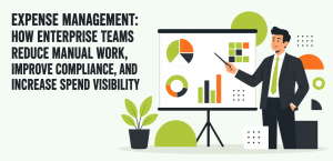 Expense Management: How Enterprise Teams Reduce Manual Work, Improve Compliance, and Increase Spend Visibility Expense Management: How Enterprise Teams Reduce Manual Work, Improve Compliance, and Increase Spend Visibility