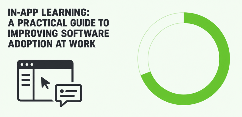 In-App Learning: A Practical Guide to Improving Software Adoption at Work