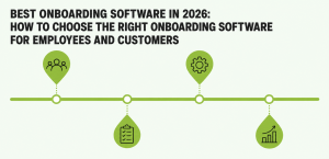 Best Onboarding Software in 2026: How to Choose the Right Onboarding Software for Employees and Customers Best Onboarding Software in 2026: How to Choose the Right Onboarding Software for Employees and Customers